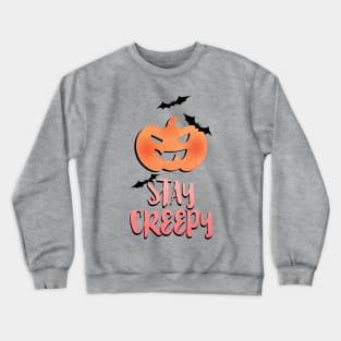 Stay Creepy Crewneck Sweatshirt